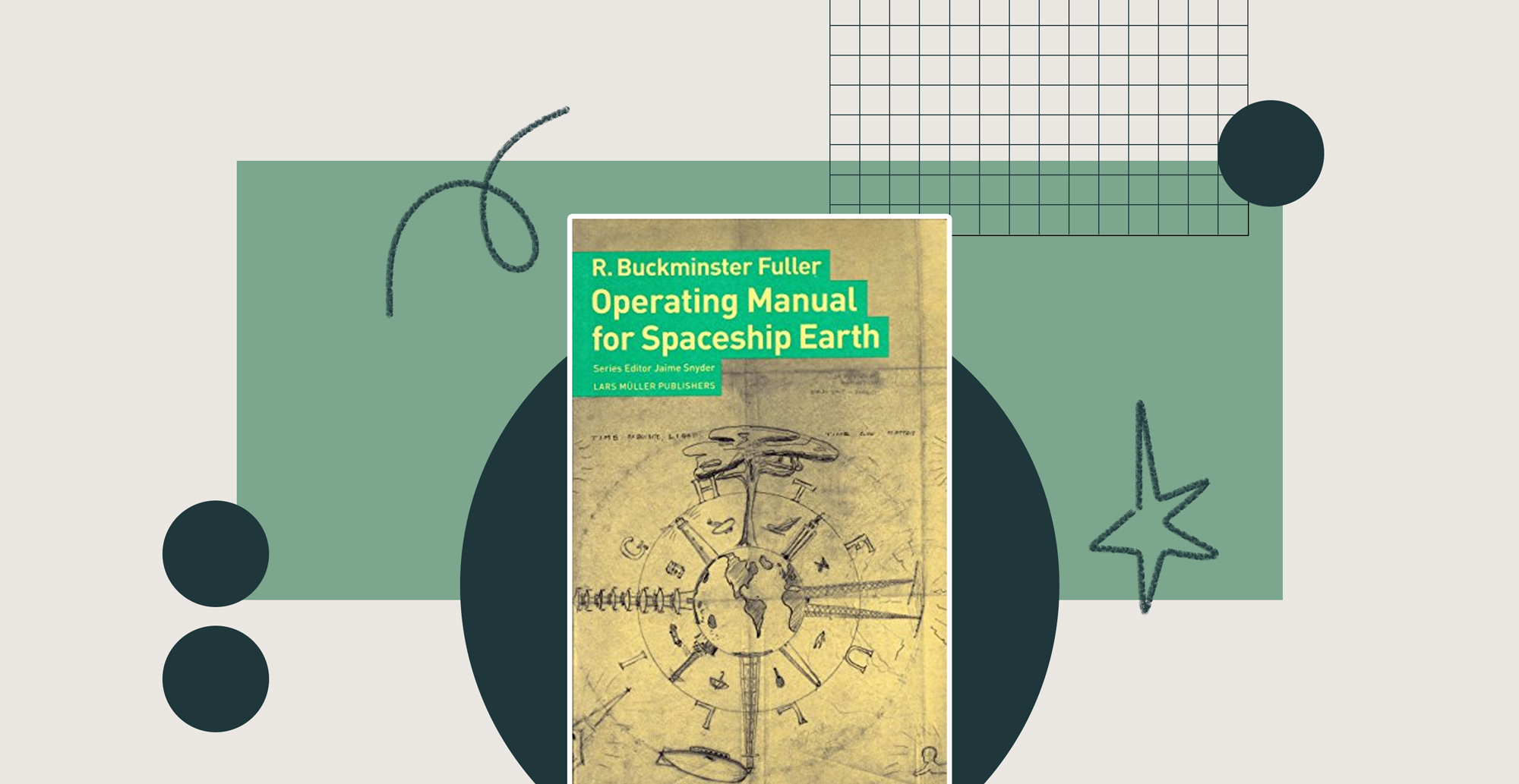 R. Buckminster Fuller's "Operating Manual for Spaceship Earth" provides guidance for steering our planet towards a sustainable future