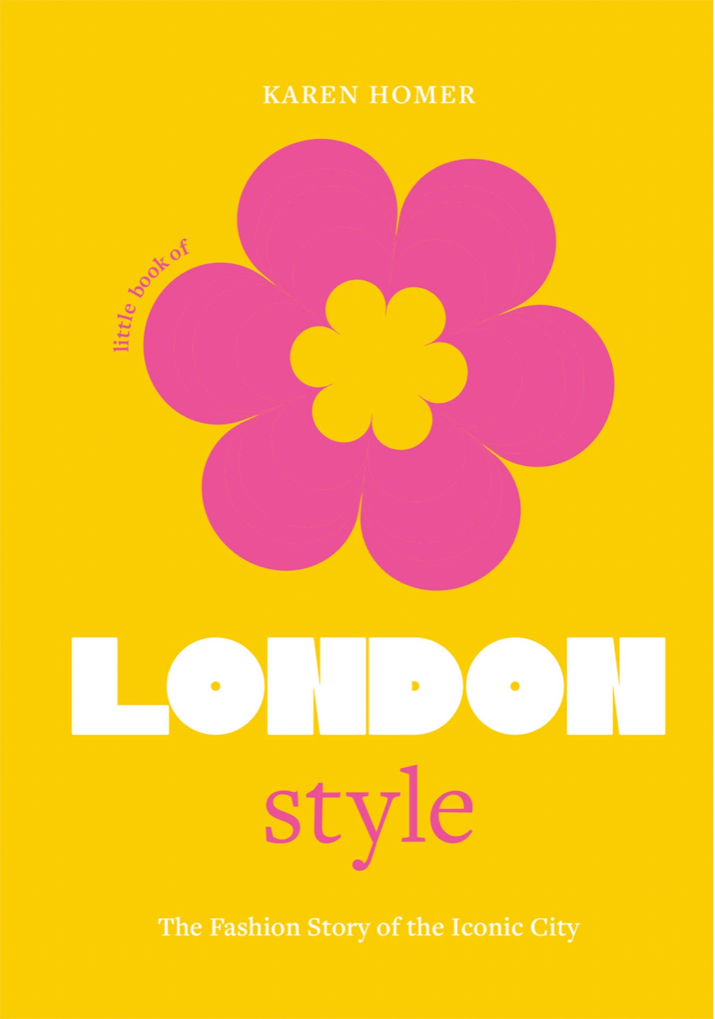 Homer, K. (2022) Little Book of London Style: the Fashion Story of the Iconic City. London: Welbeck.