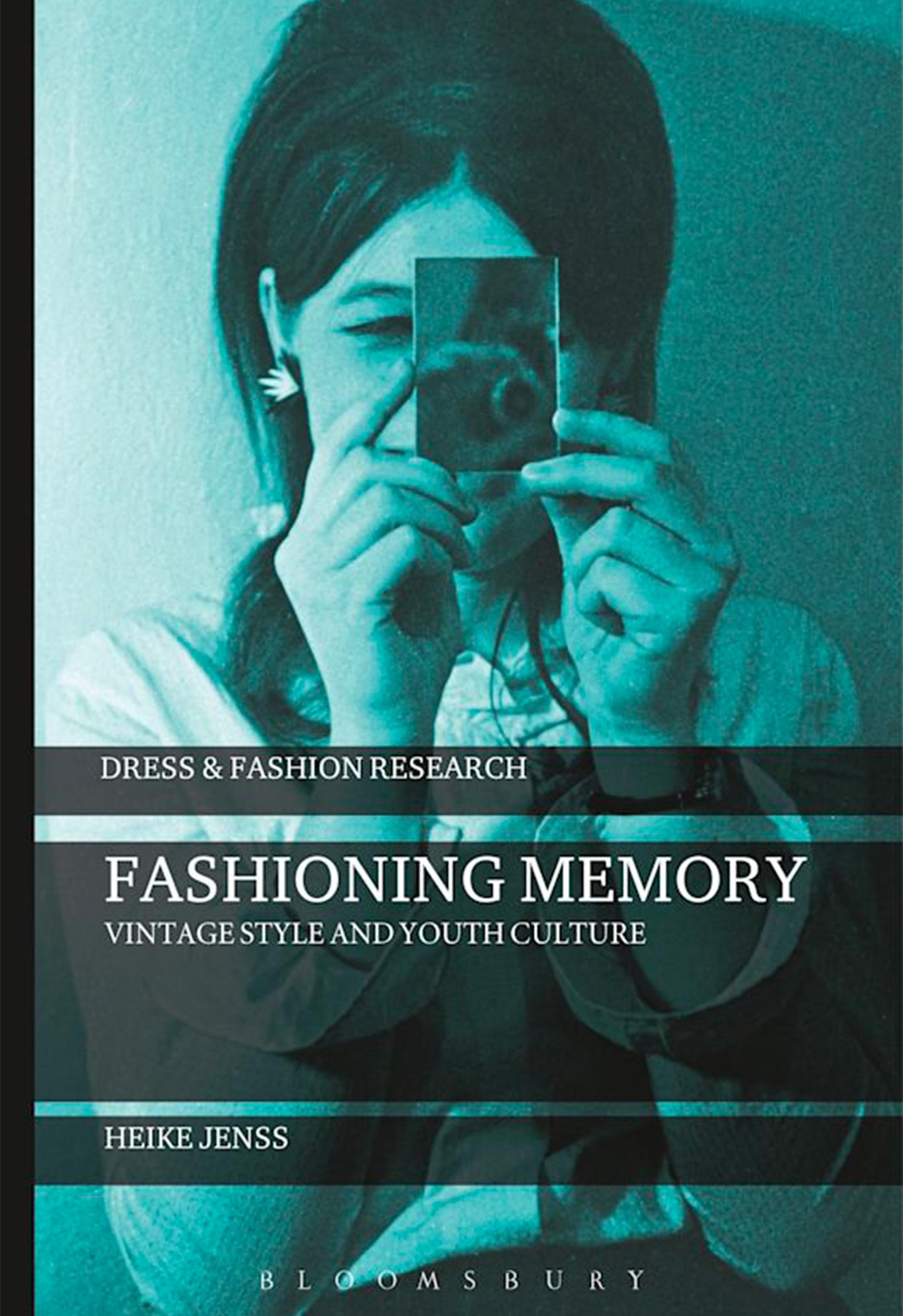 Jenss, H. (2015) Fashioning Memory: Vintage Style and Youth Culture. London: Bloomsbury Academic