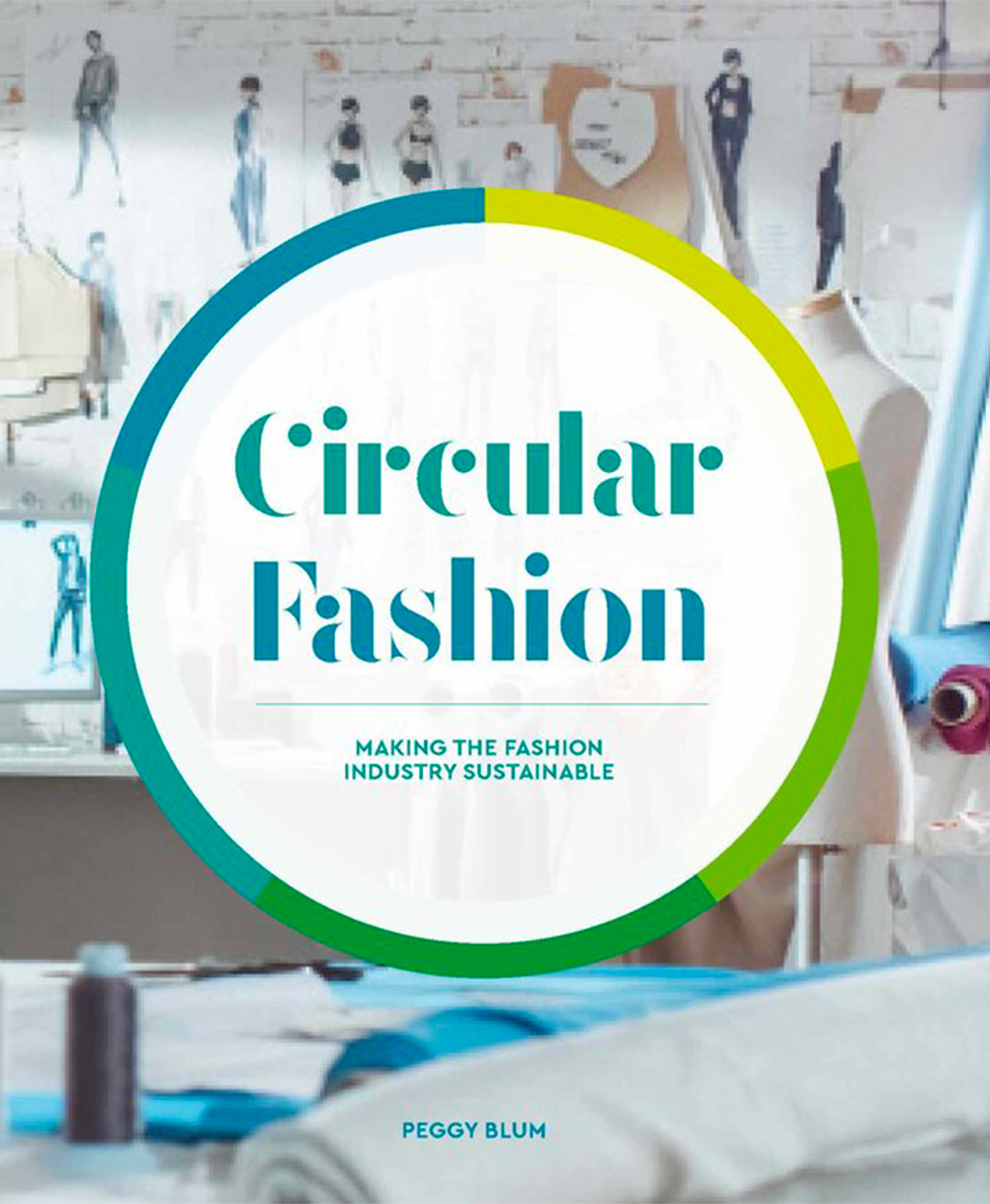 Blum, P. (2021) Circular fashion: making the fashion industry sustainable. London: Laurence King Publishing