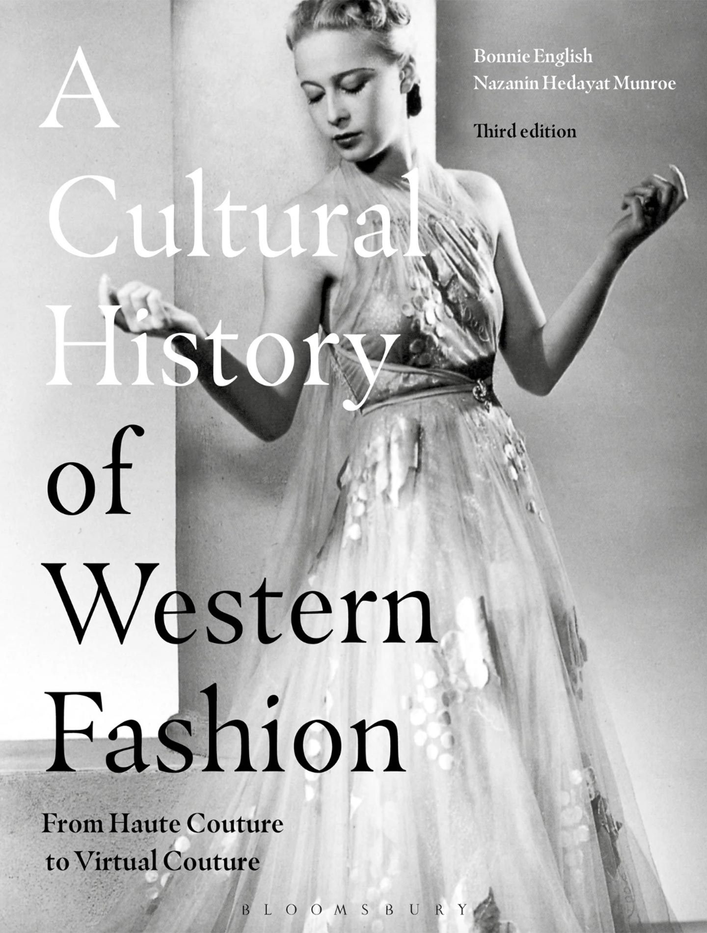 English, B., & Munroe, N.H. (2022) A Cultural History of Western Fashion: From Haute Couture to Virtual Couture. London: Bloomsbury Visual Arts