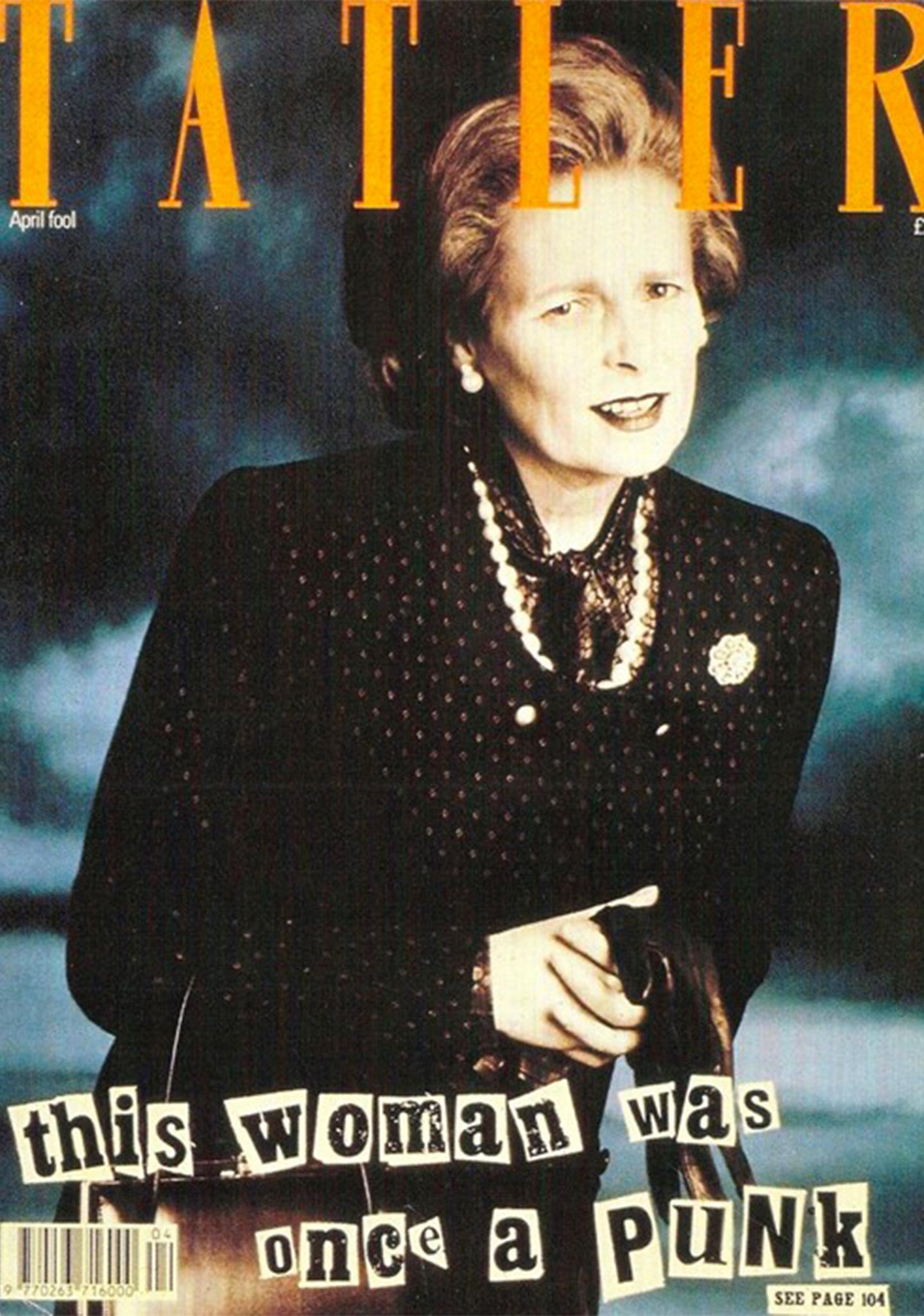 “This woman was once a punk” – Vivienne Westwood as Margaret Thatcher for Tatler’s April 1989 cover